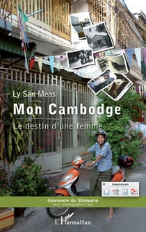 Mon Cambodge - Le destin d'une femme