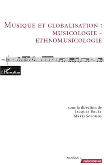 Musique et globalisation : - Musicologie - ethnomusicologie