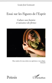 Essai sur les Figures de l'Esprit - Culture non linéaire et naissance des formes