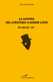La lecture des Aventures d'Arsène Lupin - Du jeu au "je"