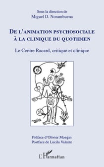 De l'animation psychosociale à la clinique du quotidien - Le Centre Racard, critique et clinique