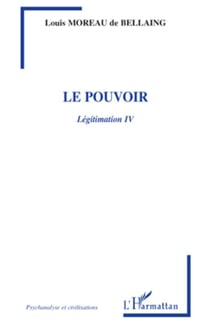 Le pouvoir - Légitimation IV