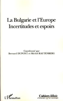 La Bulgarie et l'Europe - Incertitudes et espoirs