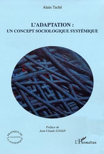 L'adaptation: un concept sociologique systémique - Un concept sociologique systémique