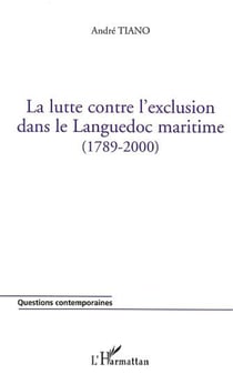 LA LUTTE CONTRE L'EXCLUSION DANS LE LANGUEDOC (1789-2000)