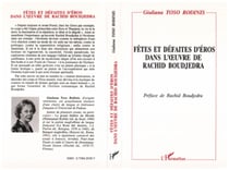 Fêtes et défaites d'éros dans l'oeuvre de Rachid Boudjedra