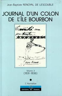 Journal d'un colon de l'île Bourbon - 3 volumes