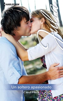 Un soltero apasionado - El mejor regalo para San Valentín, una novela de Harlequin