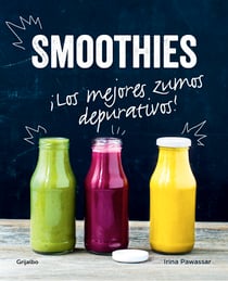 Smoothies - ¡Los mejores zumos depurativos!