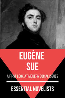 Essential Novelists - Eugène Sue - a first look at modern social issues