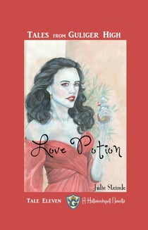 Tales from Gulinger High Tale Eleven - Love Potion