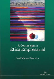 A Contas com a Ética Empresarial  2ª ed.