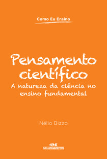 Pensamento científico - A natureza da ciência no ensino fundamental