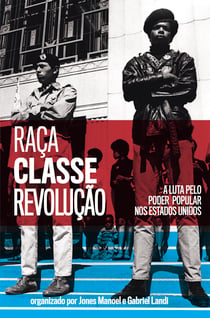 Raça, classe e revolução - A luta pelo poder popular nos Estados Unidos