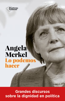 Angela Merkel. Lo podemos hacer