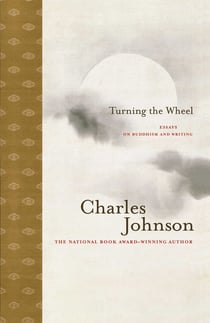 Turning the Wheel - Essays on Buddhism and Writing