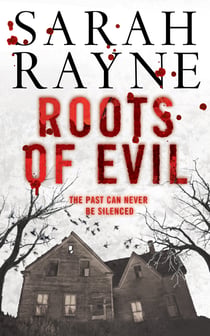 Roots of Evil - Past crimes lead to new murder in this compelling novel of psychological suspense