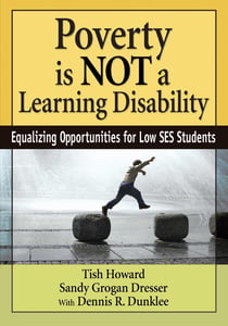 Poverty Is NOT a Learning Disability - Equalizing Opportunities for Low SES Students