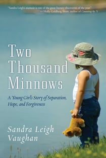 Two Thousand Minnows - A Young Girl's Story of Separation, Hope, and Forgiveness