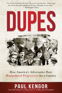 Dupes - How America's Adversaries Have Manipulated Progressives for a Century