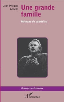 Une grande famille - Mémoire de comédien