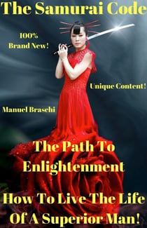 The Samurai Code - The Path To Enlightenment
