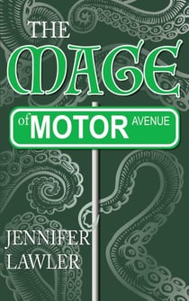 The Mage of Motor Avenue - The Mage of Motor Avenue Series, #1