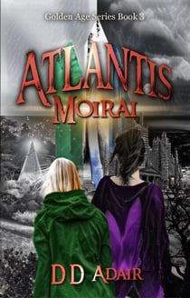 Atlantis Moirai - The Golden Age Series, #3