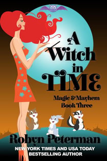 A Witch In Time - Magic and Mayhem, #3