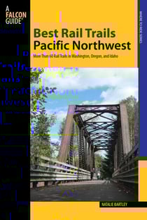 Best Rail Trails Pacific Northwest - More Than 60 Rail Trails in Washington, Oregon, and Idaho