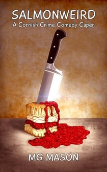 Salmonweird: A Cornish Crime Comedy Caper - Salmonweird, #1
