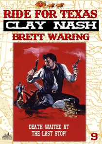 Clay Nash 9: Ride for Texas - Clay Nash, #9