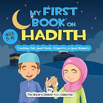 My First Book on Hadith - Islamic Books for Muslim Kids