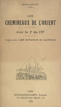 Les Chemineaux de l'Orient, avec la 2e du 175e (2). Camp retranché de Salonique