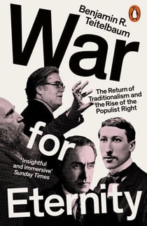 War for Eternity - The Return of Traditionalism and the Rise of the Populist Right