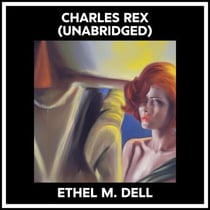 Charles Rex (Unabridged)