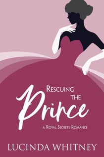 Rescuing the Prince - Royal Secrets