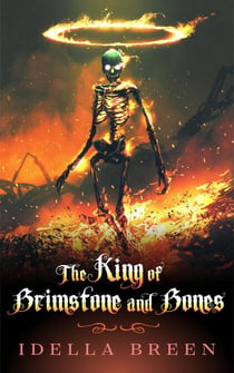 The King of Brimstone and Bones - Fire & Ice, #5