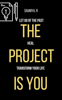 The Project Is You : Let Go Of The Past, Heal, & Transform Your Life - Routine, #5
