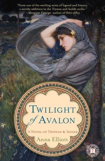 Twilight of Avalon - A Novel of Trystan & Isolde