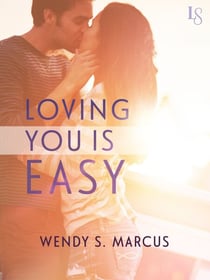 Loving You Is Easy - A Novel