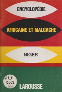 Encyclopédie africaine et malgache : République du Niger - République du Niger