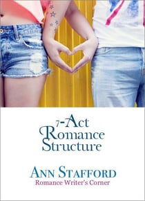7-Act Romance Story Structure - Passion & Plot Series for Writers