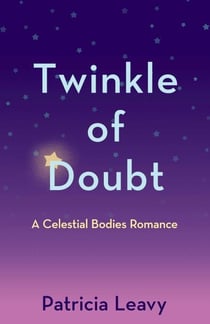 Twinkle of Doubt - A Celestial Bodies Romance
