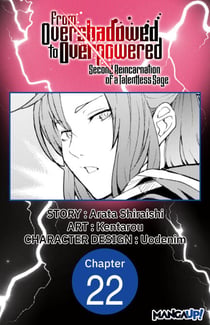 From Overshadowed to Overpowered: Second Reincarnation of a Talentless Sage #022