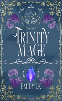 Trinity Mage - Mages of Might, #3