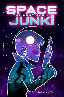 Spacejunk! The Hunt for AI - Spacejunk!, #1