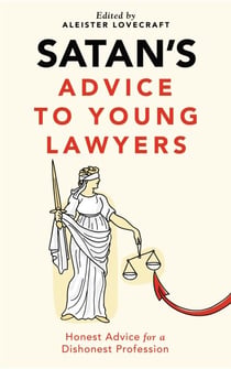 Satan's Advice to Young Lawyers - Satan's Guides to Life, #1
