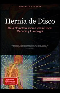 Hernia de Disco: Guía Completa sobre Hernia Discal Cervical y Lumbalgia