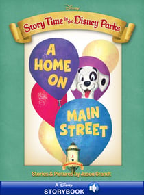 Story Time in the Parks: Main Street USA: A Home on Main Street